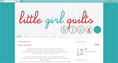 Desktop Screenshot of littlegirlquilts.blogspot.com