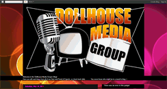 Desktop Screenshot of dollhousemediagroup.blogspot.com