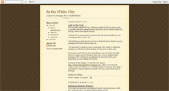 Desktop Screenshot of inthewhitecity.blogspot.com