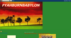 Desktop Screenshot of fyahburnbabylon.blogspot.com