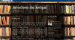 Desktop Screenshot of jornalismodasantigas.blogspot.com