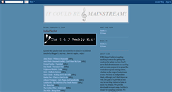 Desktop Screenshot of itcouldbemainstream.blogspot.com