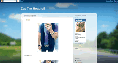 Desktop Screenshot of cuttheheadoff.blogspot.com
