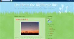 Desktop Screenshot of livefromthebigpurplebus.blogspot.com