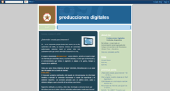 Desktop Screenshot of produccionesdigitales.blogspot.com