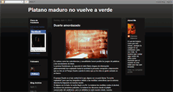 Desktop Screenshot of platanomaduronovuelveaverde.blogspot.com