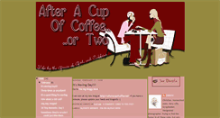Desktop Screenshot of afteracupofcoffee.blogspot.com
