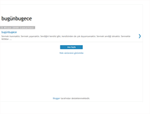 Tablet Screenshot of bugunbugece.blogspot.com