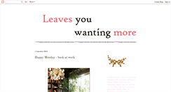 Desktop Screenshot of leavesyouwantingmore.blogspot.com