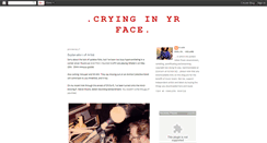 Desktop Screenshot of cryinginyerface.blogspot.com