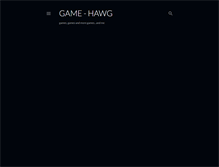 Tablet Screenshot of game-hawg.blogspot.com