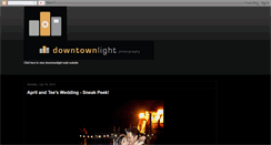 Desktop Screenshot of downtownlightphotography.blogspot.com