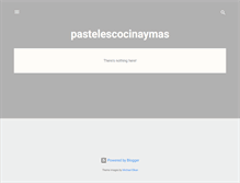 Tablet Screenshot of pastelescocinaymas.blogspot.com