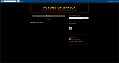 Desktop Screenshot of futureofafrica.blogspot.com