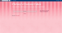 Desktop Screenshot of chrissyscustomcakes.blogspot.com