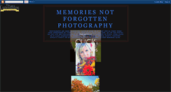 Desktop Screenshot of memoriesnotforgottenphotography.blogspot.com