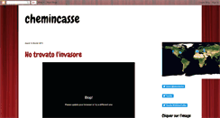 Desktop Screenshot of chemincasse.blogspot.com
