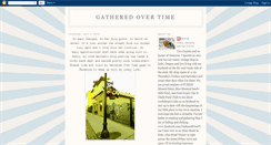 Desktop Screenshot of gatheredovertime.blogspot.com