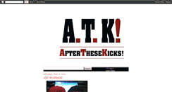 Desktop Screenshot of afterthesekicks.blogspot.com