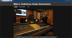 Desktop Screenshot of mikesundertoneaudioadventures.blogspot.com