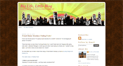 Desktop Screenshot of biglifelittleblog.blogspot.com