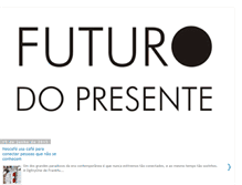 Tablet Screenshot of futuro-do-presente.blogspot.com