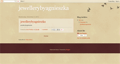 Desktop Screenshot of jewellerybyagnieszka.blogspot.com
