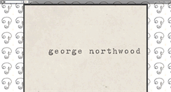 Desktop Screenshot of georgenorthwood.blogspot.com