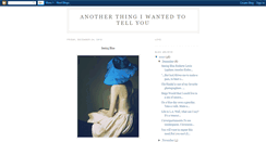 Desktop Screenshot of anotherthingiwantedtotellyou.blogspot.com