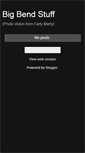Mobile Screenshot of bigbendstuff.blogspot.com