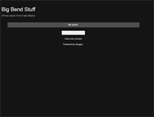 Tablet Screenshot of bigbendstuff.blogspot.com