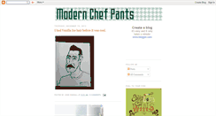 Desktop Screenshot of modernchefpants.blogspot.com