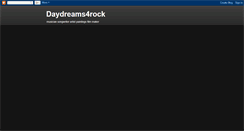 Desktop Screenshot of daydreams4rock.blogspot.com