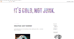 Desktop Screenshot of goldnotjunk.blogspot.com