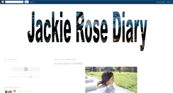 Desktop Screenshot of jackierosediary.blogspot.com