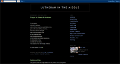Desktop Screenshot of lutheraninthemiddle.blogspot.com