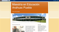 Desktop Screenshot of anahuacpueblamaestriaeducacion.blogspot.com