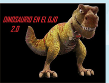 Tablet Screenshot of dinosaurioenelojo.blogspot.com