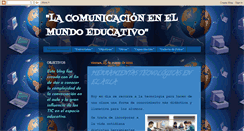 Desktop Screenshot of lacomunicacionenelmundoeducativo.blogspot.com