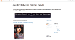 Desktop Screenshot of murderbetweenfriendstruestory.blogspot.com