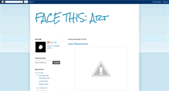 Desktop Screenshot of facethisart.blogspot.com