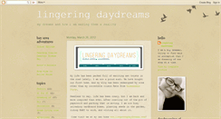 Desktop Screenshot of lingeringdaydreams.blogspot.com