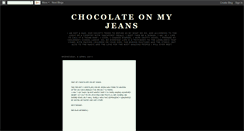 Desktop Screenshot of chocolateonmyjeans.blogspot.com