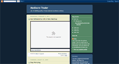 Desktop Screenshot of mediocretrader.blogspot.com