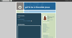 Desktop Screenshot of gottobeachocolatejesus.blogspot.com