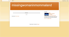 Desktop Screenshot of missingwomaninmommaland.blogspot.com