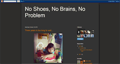 Desktop Screenshot of noshoesnobrainsnoproblem.blogspot.com