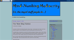 Desktop Screenshot of mind-numbingmediocrity.blogspot.com