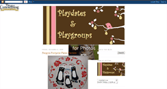 Desktop Screenshot of playdatesandplaygroups.blogspot.com