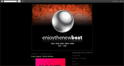 Desktop Screenshot of enjoythenewbeat.blogspot.com